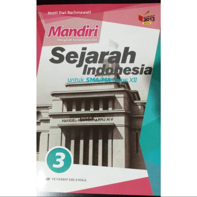 Kunci Jawaban Buku Mandiri Sejarah Indonesia Kelas 11 Seputar Sejarah