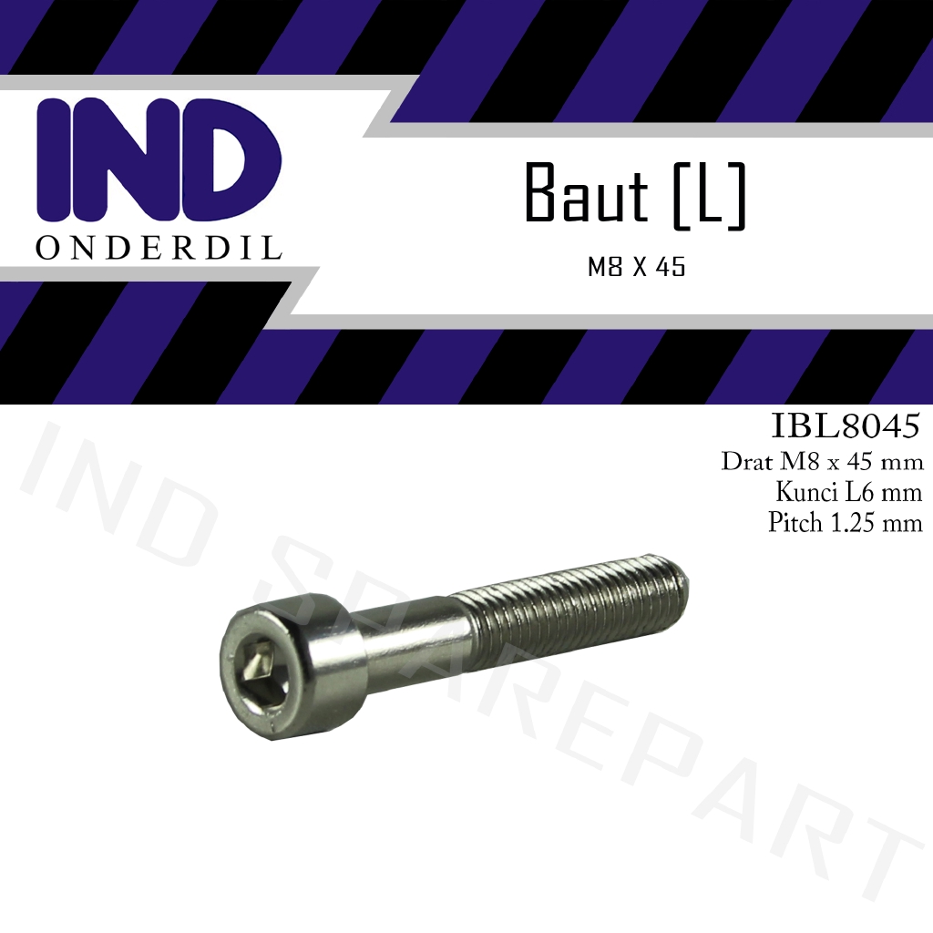 Baut-Baud-Bolt L-L6 M8x45-8x45-M 8 X 45 Kunci-K 6 P-Pitch 1.25
