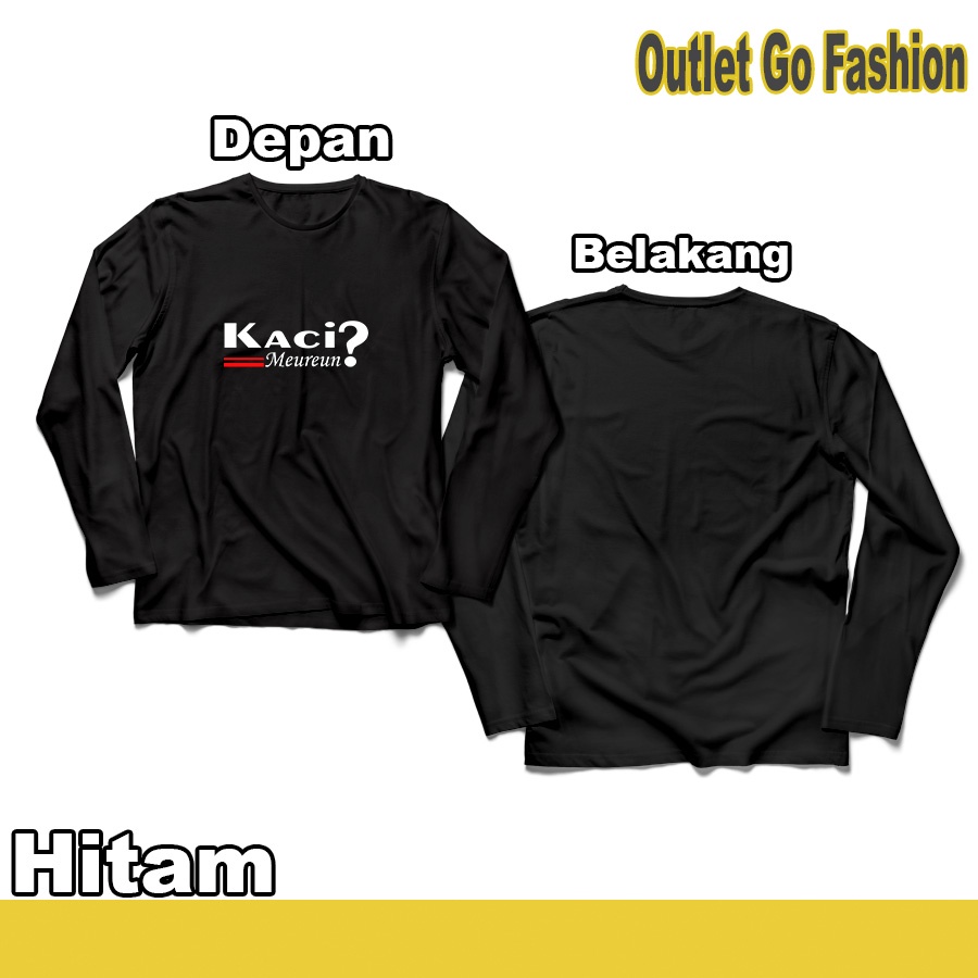 Baju Kaos Pria Desain Tulisan Kata Kata Sunda Kaci Meureun Simple Unik Keren Lengan Panjang Distro C