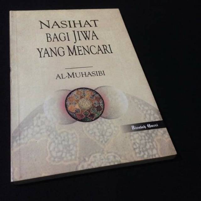 NASIHAT BAGI JIWA YANG MENCARI - Al Muhasibi - Buku Sufi - Buku Tasawuf