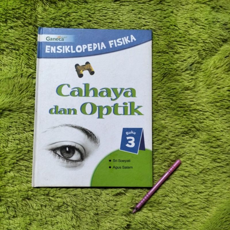 ORIGINAL BUKU ENSIKLOPEDIA FISIKA CAHAYA DAN OPTIK