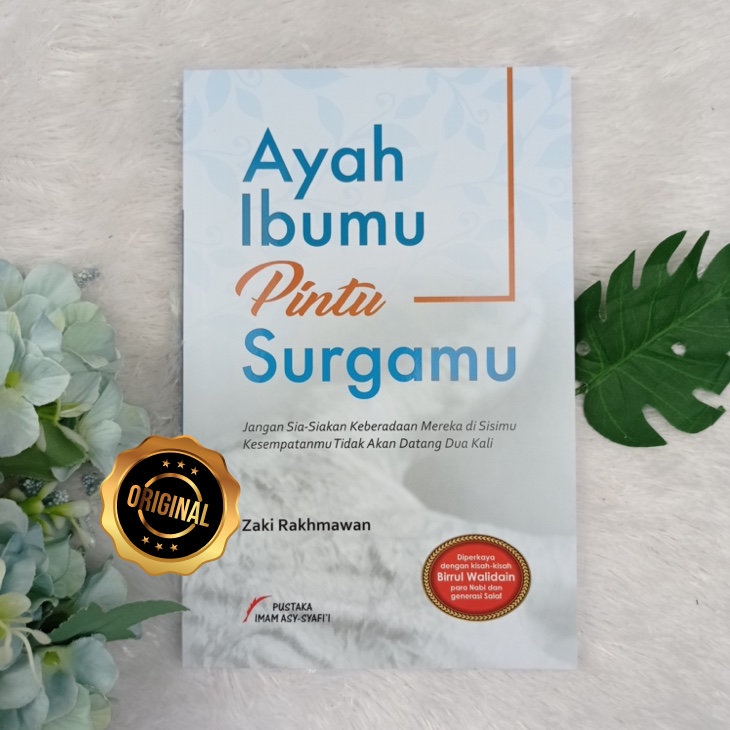 Buku Ayah Ibumu Pintu Surgamu