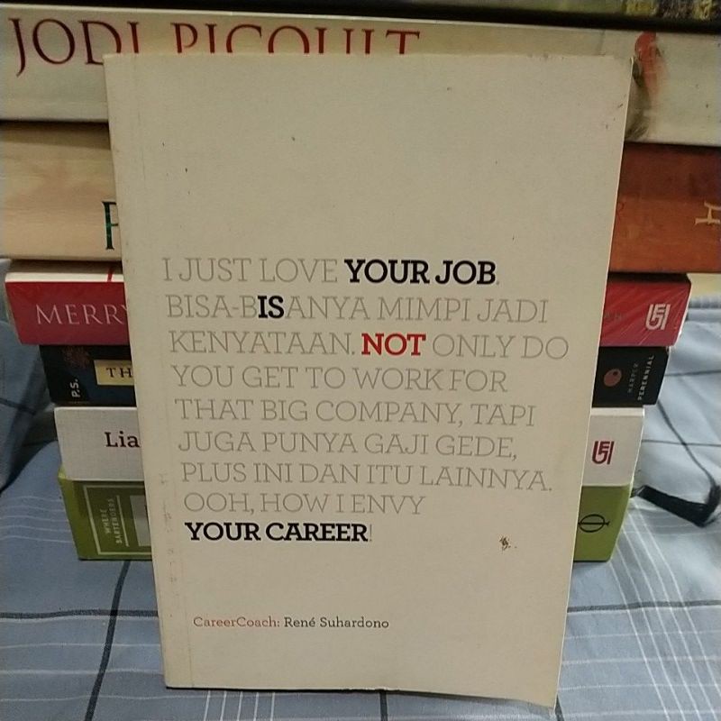 YOUR JOB IS NOT YOUR CAREER