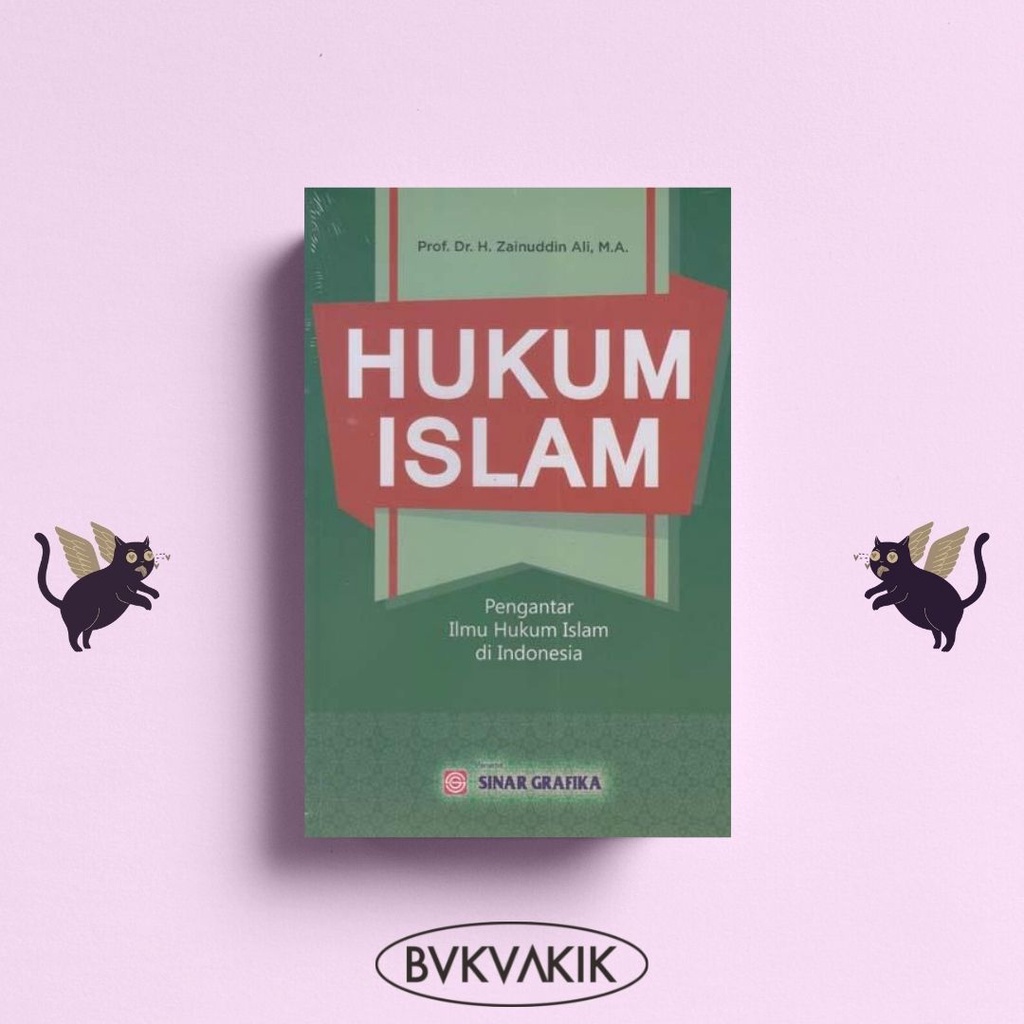 Hukum Islam: Pengantar Ilmu Hukum Islam di Indonesia - Zainuddin Ali