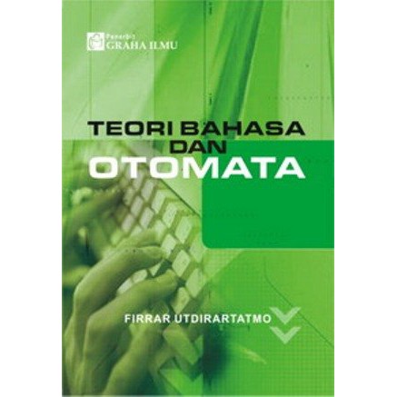 Jual Buku Teori Bahasa Dan Otomata Firrar Utdirartatmo | Shopee Indonesia