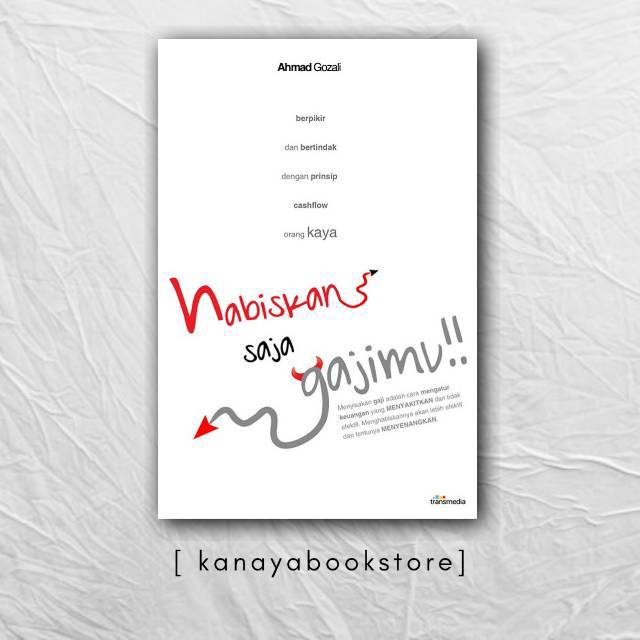 Habiskan Saja Gajimu/Ahmad Gozali