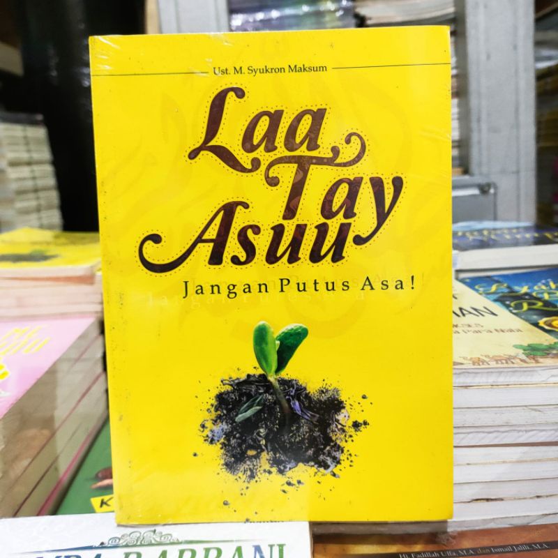 OBRAL BUKU MOTIVASI ISLAM / HAMBA RABBANI / LAA TAY ASUU / SEORANG SYEKH / 7 KEAJAIBAN REZEKI / PARA PENCARI CAHAYA KEHIDUPAN / ORIGINAL 5b-Laa tay asu
