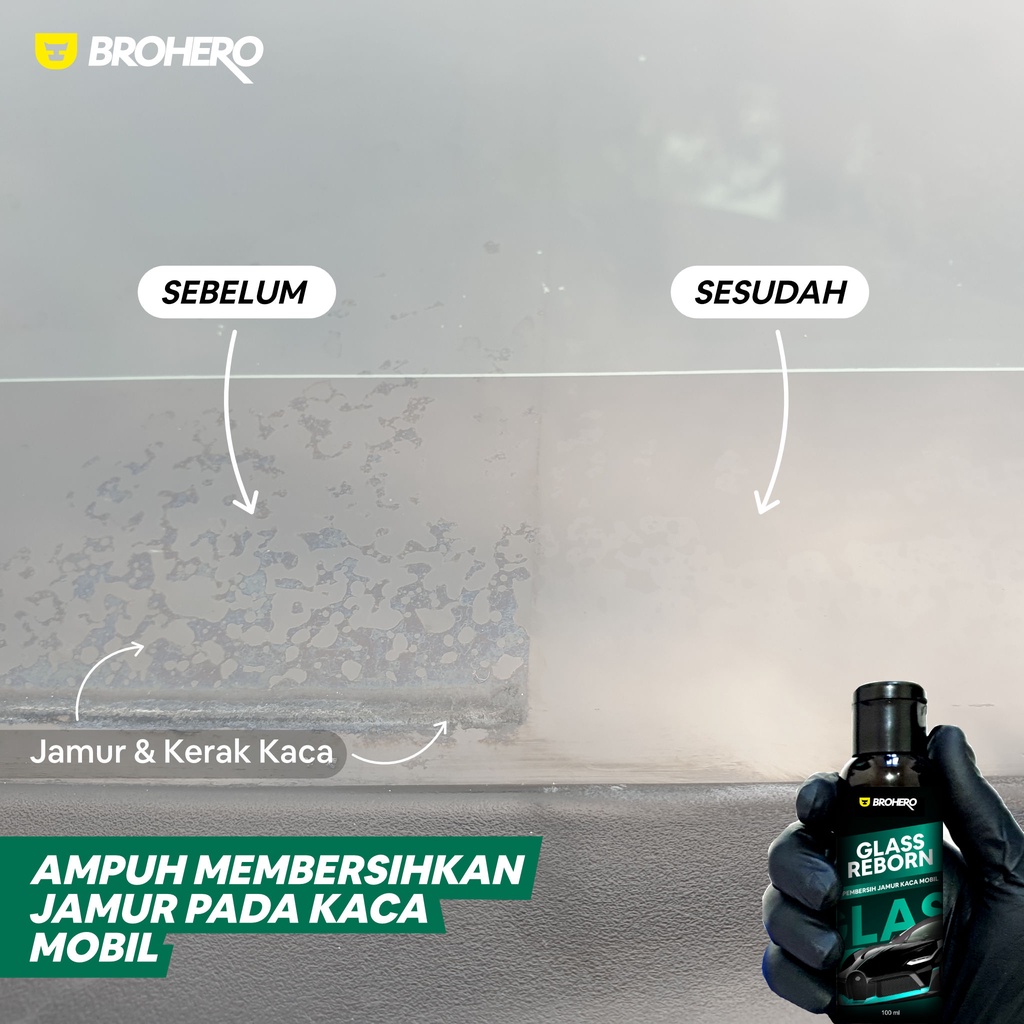 Pembersih Jamur Kaca Mobil / Waterspot Remover / Glass Reborn By Brohero