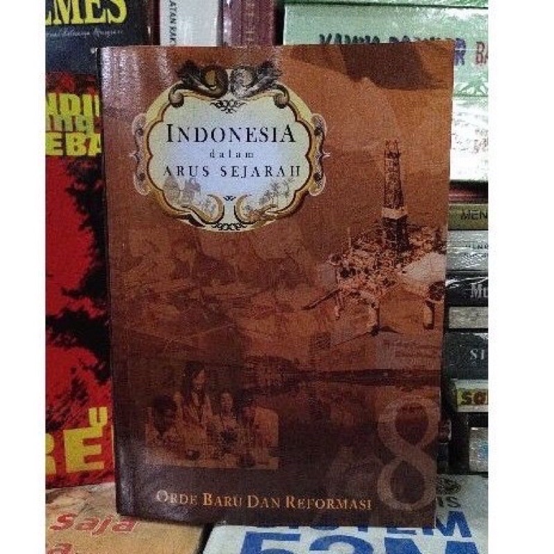 Jual INDONESIA DALAM ARUS SEJARAH JILID 8 Orde Baru Dan Reformasi ...