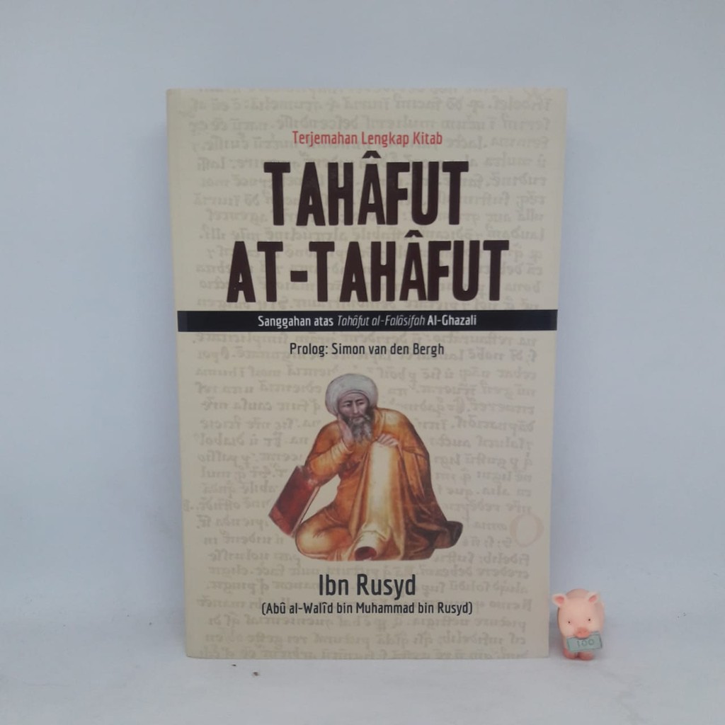 Tahafut At Tahafut: Sanggahan Terhadap Tahafut Al-Falasifah - Ibnu Rusyd