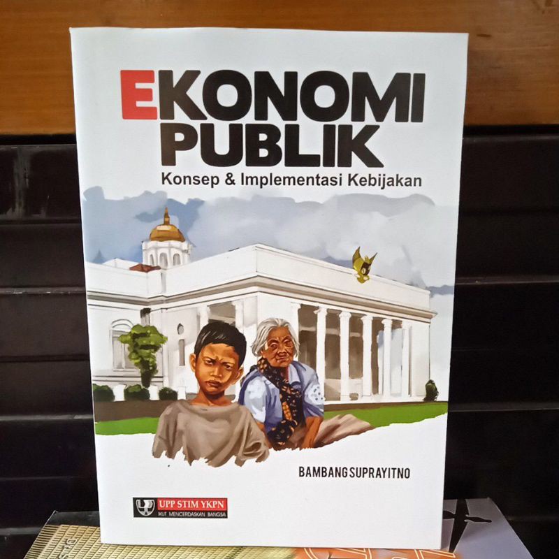 Jual Ekonomi Publik Konsep & Implementasi Kebijakan | Shopee Indonesia