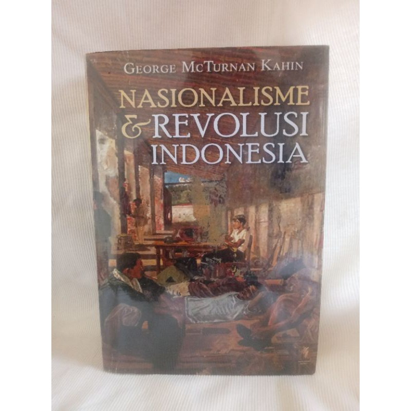 Nasionalisme dan Revolusi Indonesia (George McTurnan Kahin)
