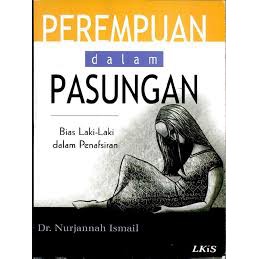 PEREMPUAN DALAM PASUNGAN ; Bias Laki-laki dalam Penafsiran