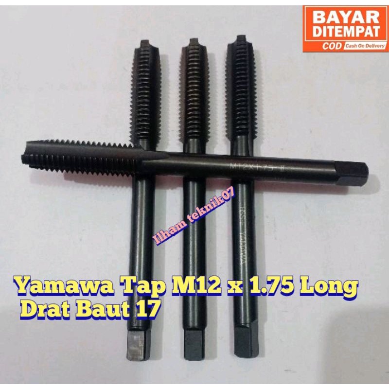 Yamawa Tap M12 x 1.75 Long Tap M12x1 75 Drat Baut 17