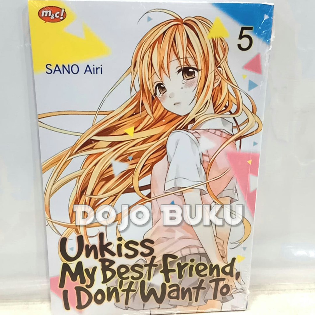 Komik Seri : Unkiss My Best Friend, I Don't Want To (edisi 2020) by Sano Airi