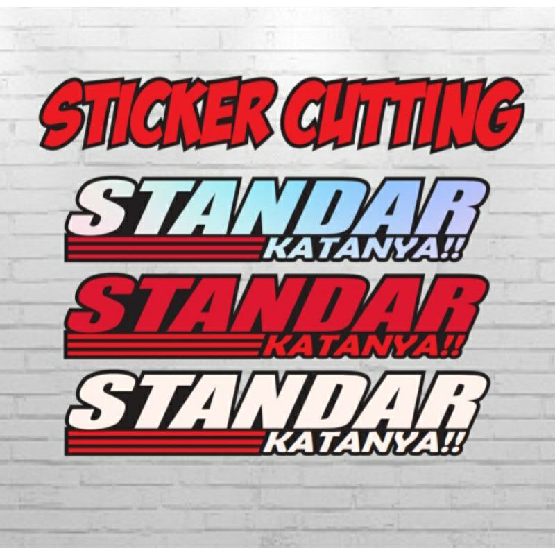 stiker Standar Katanya, stiker Cutting Standar Katanya, stiker Motor/Mobil