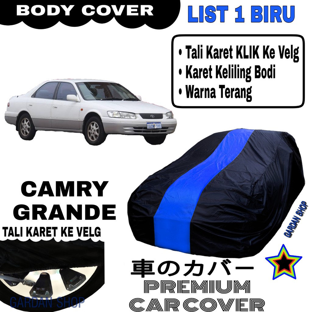 Body Cover CAMRY GRANDE List Single BIRU Sarung Mobil Penutup Camry PREMIUM