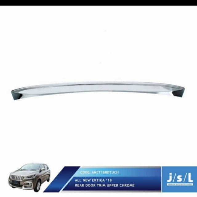 Rear door trim upper chrome all new Ertiga 2018 jsl