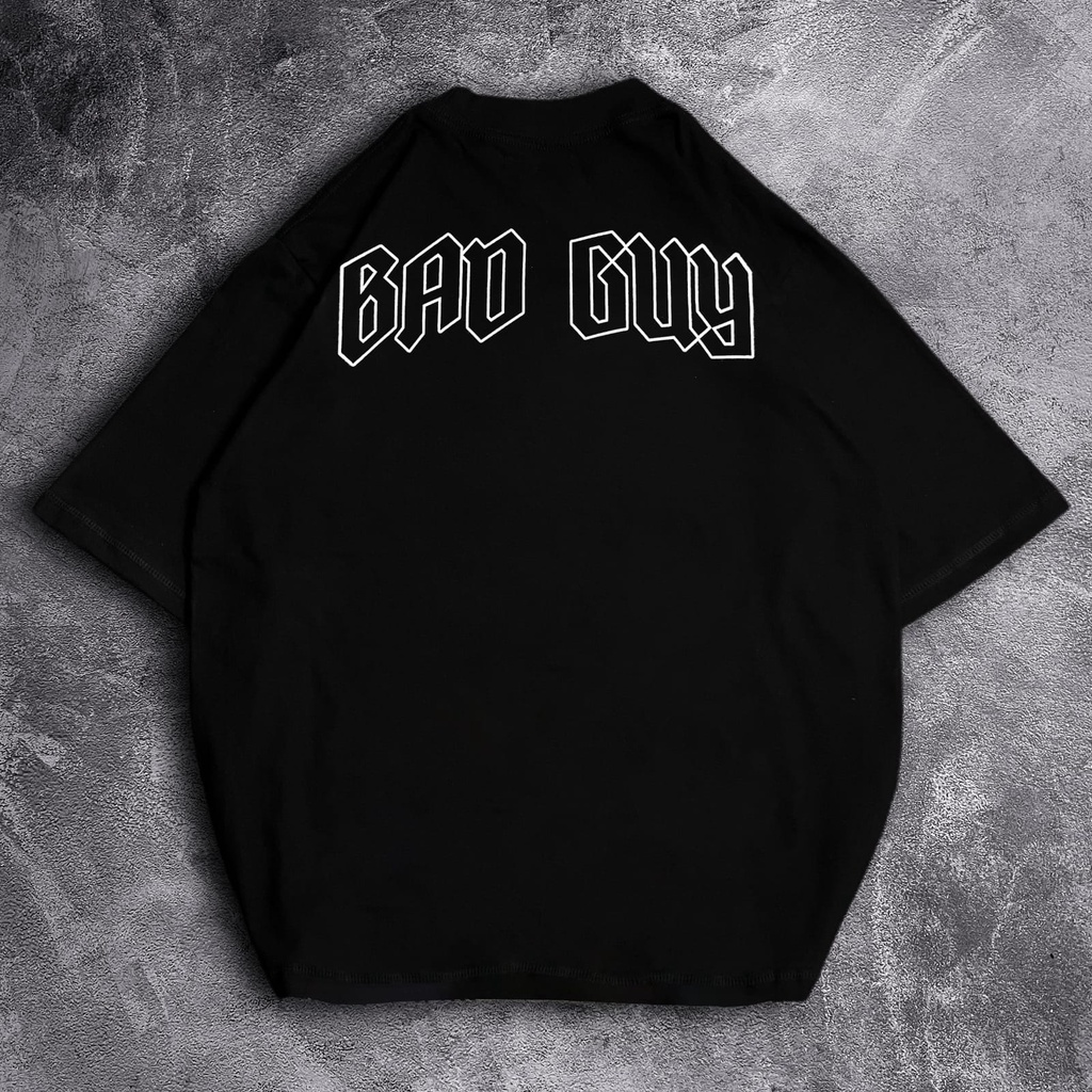 [Oversize] BAJU KAOS OVERSIZE / OVERSIZE T-SHIRT &quot;Bad guy&quot;