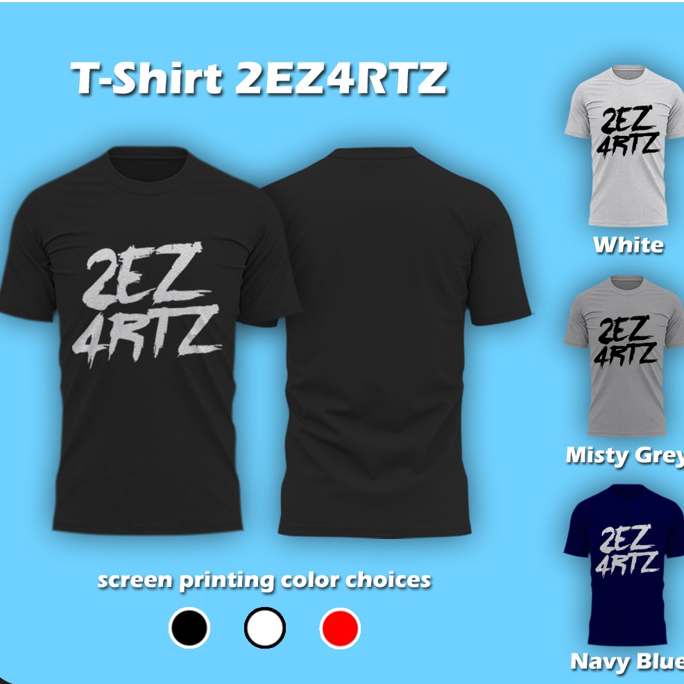 Kaos Arteezy 2EZ 4RTZ - Premium Kaos