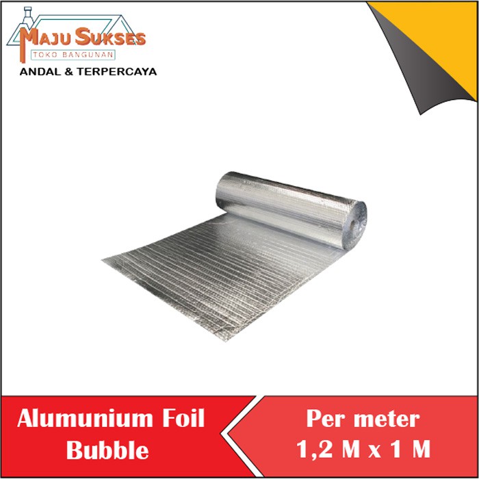 ALUMINIUM FOIL BUBBLE DOUBLE-SIDE ATAP PEREDAM PANAS PERMETER