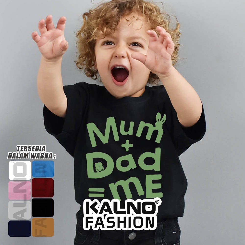 Baju Anak Print Sablon Mum + Dad = Me MDM816 - baju anak anak umur 1-7 tahun bahan katun polyester