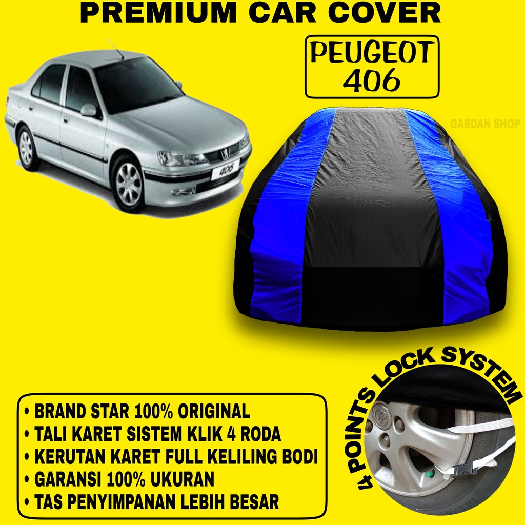 Body Cover PEUGEOT 406 Sarung BIRU Penutup Pelindung Bodi Mobil Peugeot 406 PREMIUM Blue Cover