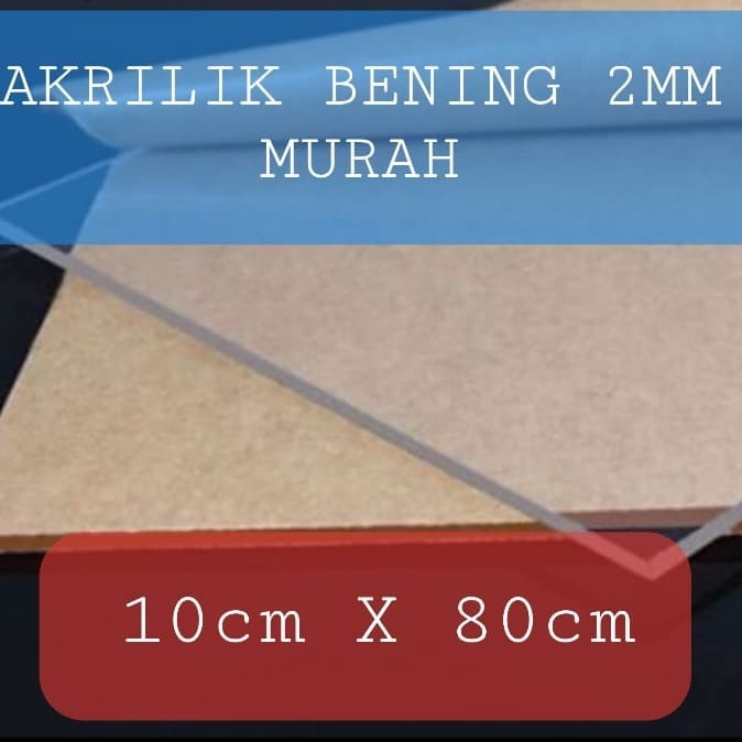 AKRILIK LEMBARAN 2mm UKURAN 10CM X 80CM