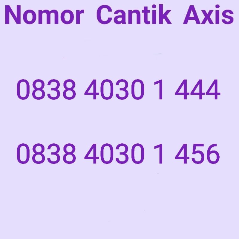 NOMOR CANTIK AXIS/ NOMER CANTIK AXIS/ NOMER  AXIS CANTIK / KARTU PERDANA CANTIK AXIS / AXIS CANTIK /
