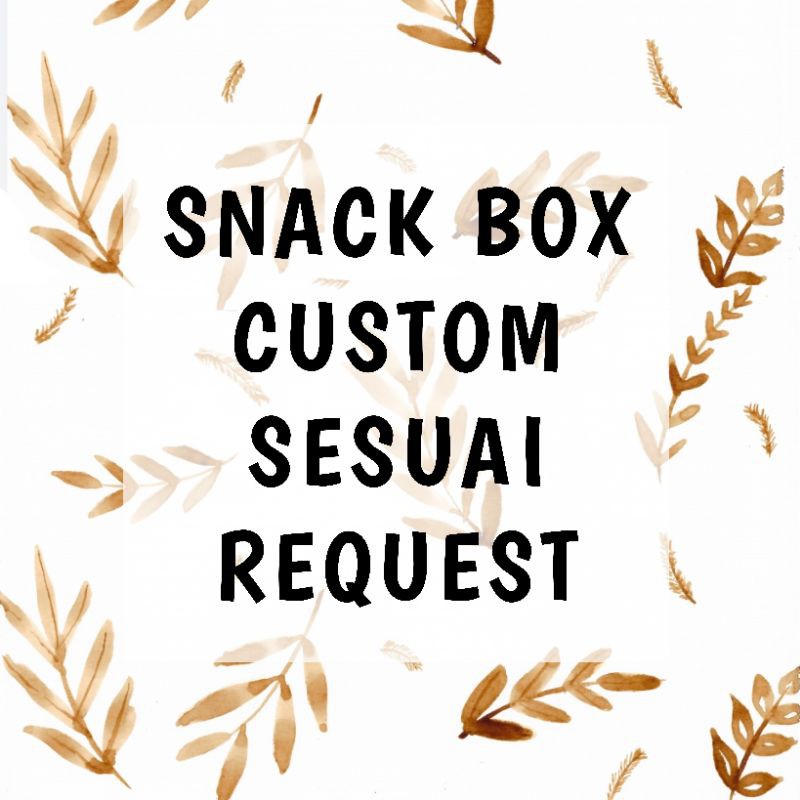 MAGERL SNACK BOX CUSTOM SESUAI REQUEST
