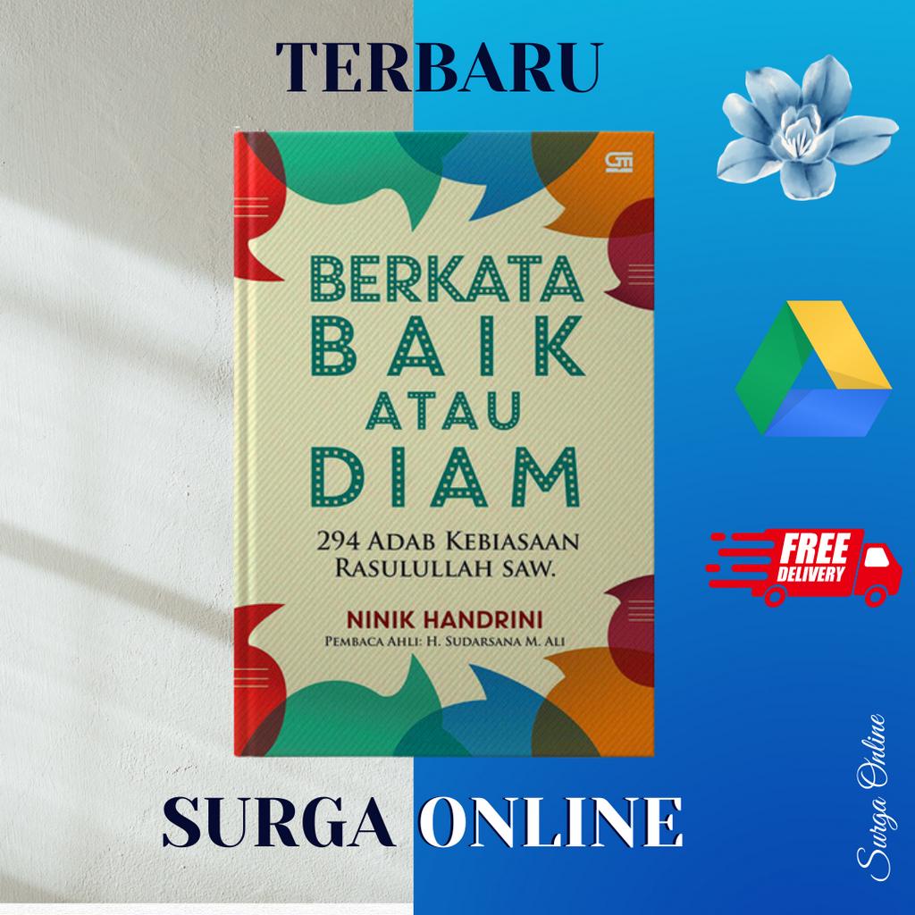 Berkata Baik atau Diam 294 Adab Kebiasaan Rasulullah SAW by Ninik Handrini