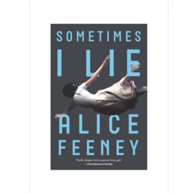 Sometimes I Lie Alice Feeney