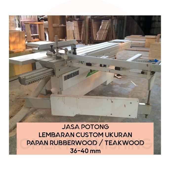 

Jasa Potong Lembaran Custom Ukuran Papan Rubberwood 36-40Mm Terlaris