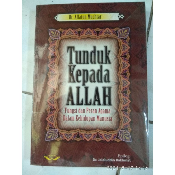 TUNDUK KEPADA ALLAH. FUNGSI DAN PERAN AGAMA DALAM KEHIDUPAN MANUSIA