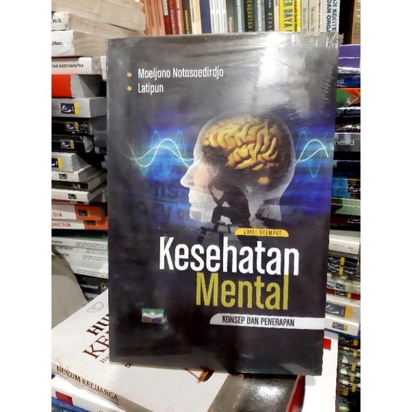 buku KESEHATAN MENTAL Konsep dan Penerapan (Latipun)