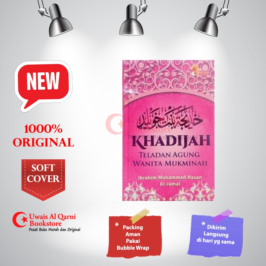 BEST SELLER ORIGINAL KHADIJAH TELADAN AGUNG WANITA MUKMINAH - IBRAHIM MUHAMMAD INSAN KAMIL