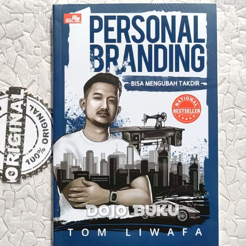 Buku Personal Branding Bisa Mengubah Takdir by Tom Liwafa