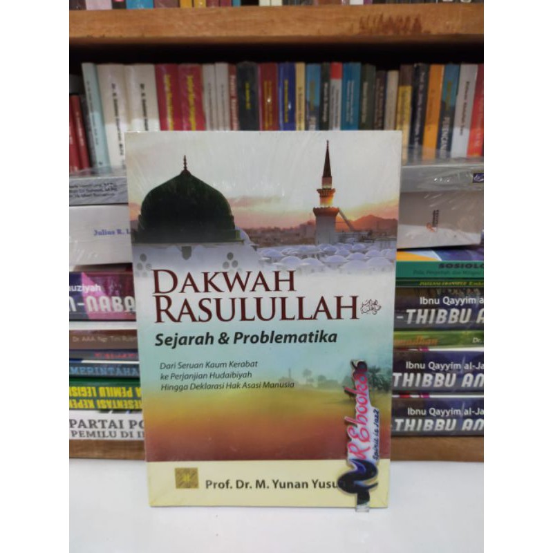 Dakwah Rasulullah ( Sejarah dan Problematika ) - Prof. Dr. M. Yunan Yusuf #PRENADA