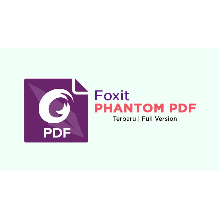 [FULL VERSION] Foxit PhantomPDF Business 2019 - GARANSI AKTIVASI