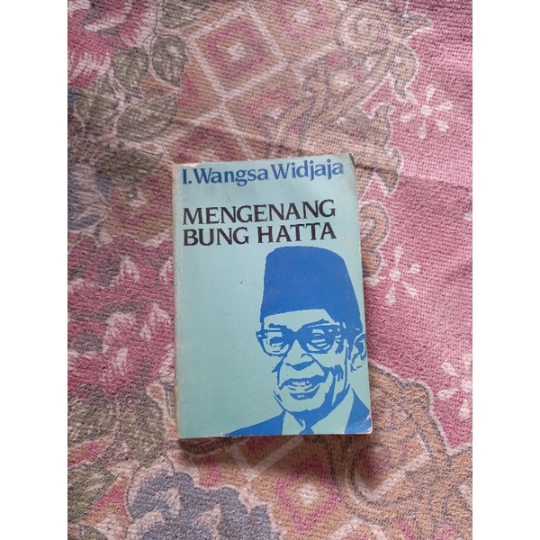 MENGENANG BUNG HATTA - I. WANGSA WIDJAJA