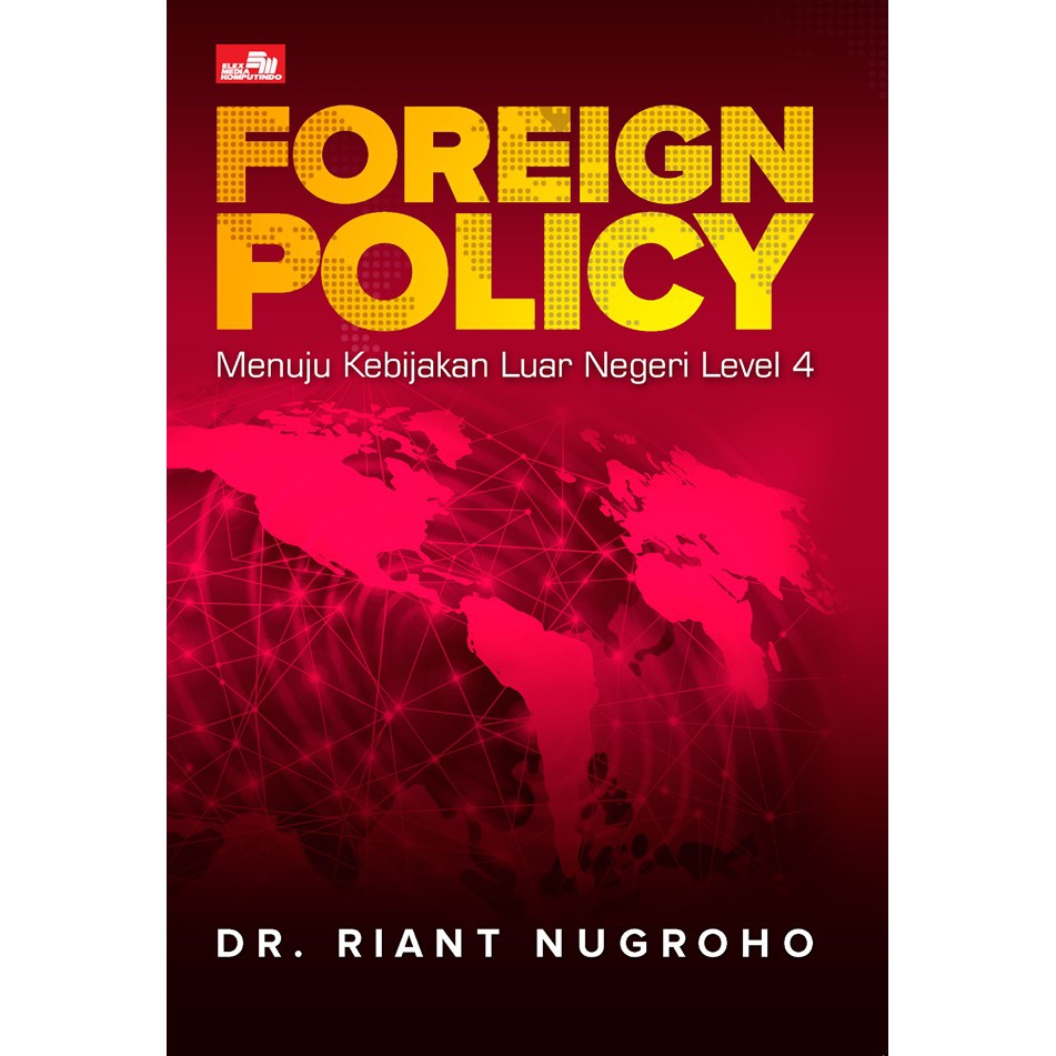 Foreign Policy - Riant Nugroho