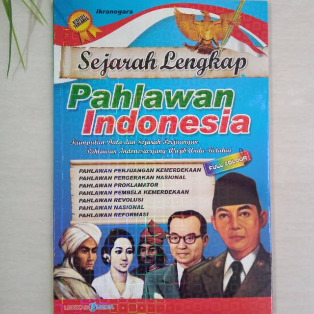 Buku sejarah lengkap pahlawan Indonesia ( full colour )