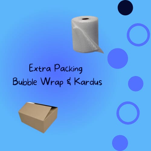 

Extra Bubble wrap dan kardus