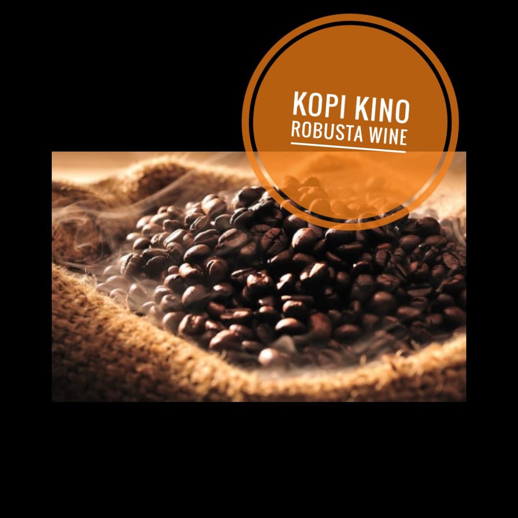 

Kopi Robusta Wine 1kg Kopi Kino
