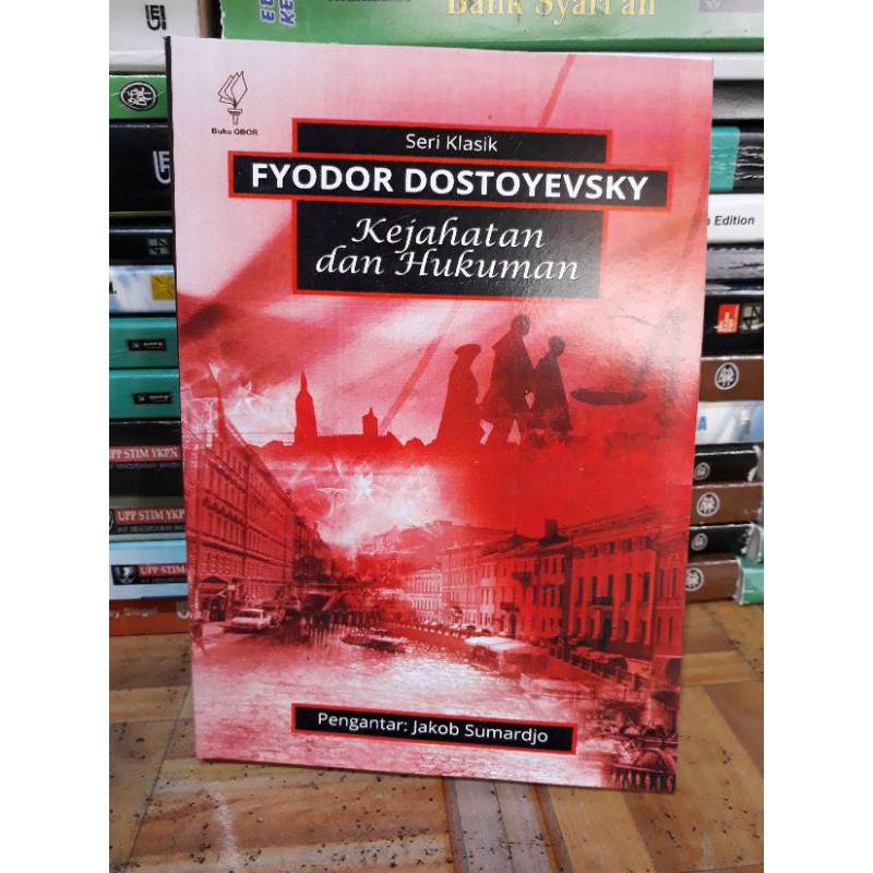 FYODOR DOSTOYEVSKY/KEJAHATAN dan HUKUMAN by JAKOB SUMARDJO