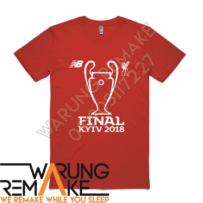 KAOS T-SHIRT LIVERPOOL FINAL KYIV 2018