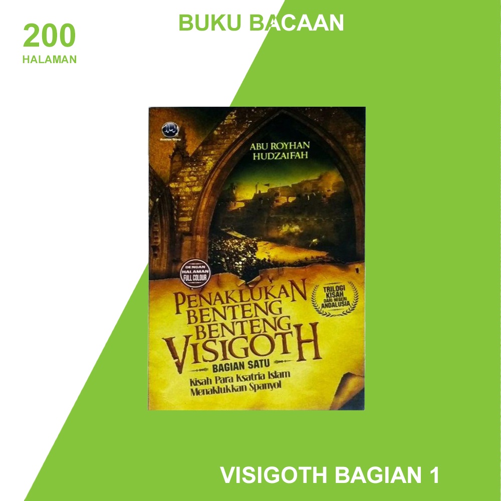 Buku Bacaan Sejarah Kepahlawanan Islam Penaklukan Benteng-benteng Visigoth bagian 1 - Kisah Para Ksa