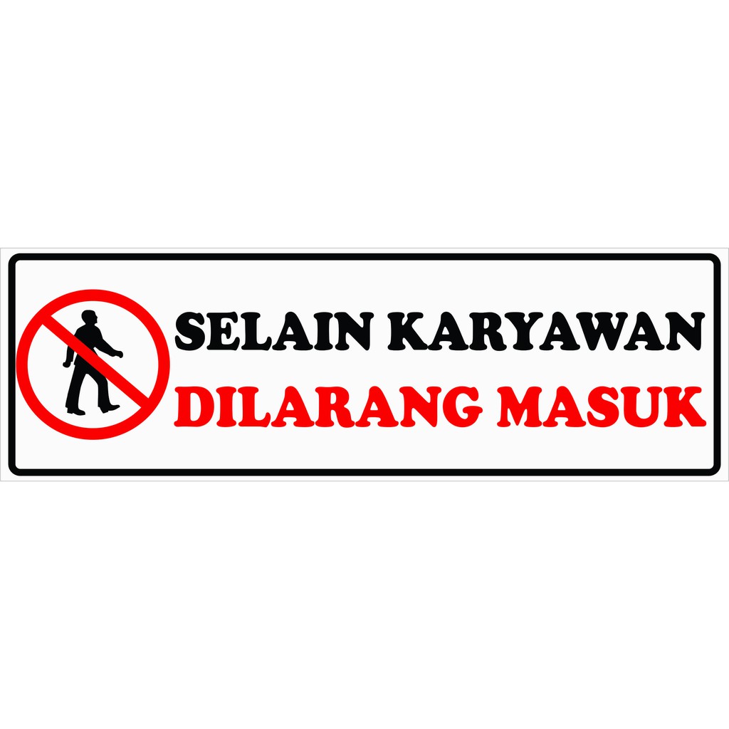 Jual Stiker Selain Karyawan Dilarang Masuk Shopee Indonesia