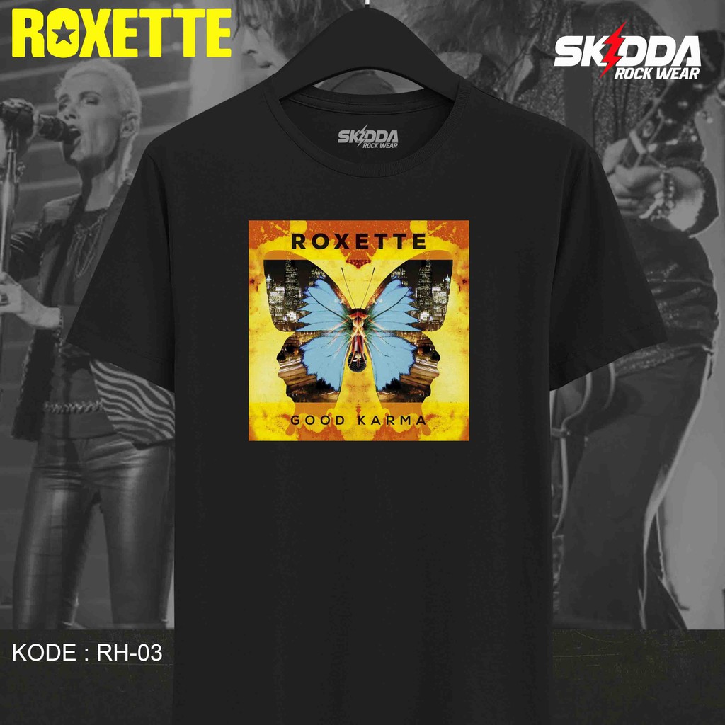 T Shirt Kaos Band ROXETTE Good Karma - RH03 - Premium Black NSA
