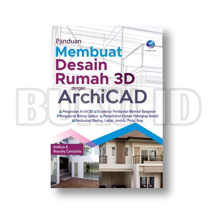 Jual Buku Panduan Membuat Desain Rumah 3D Dengan Archicad | Shopee ...